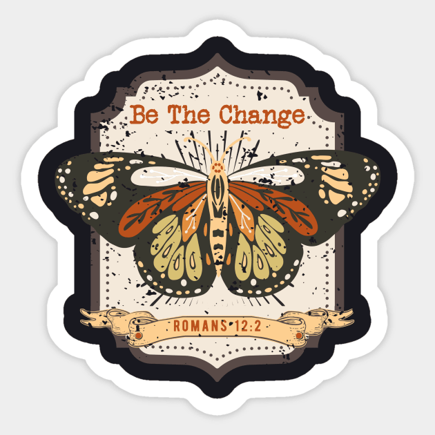 Be The Change — Romans 12:2 Sticker by Charles's Store 8